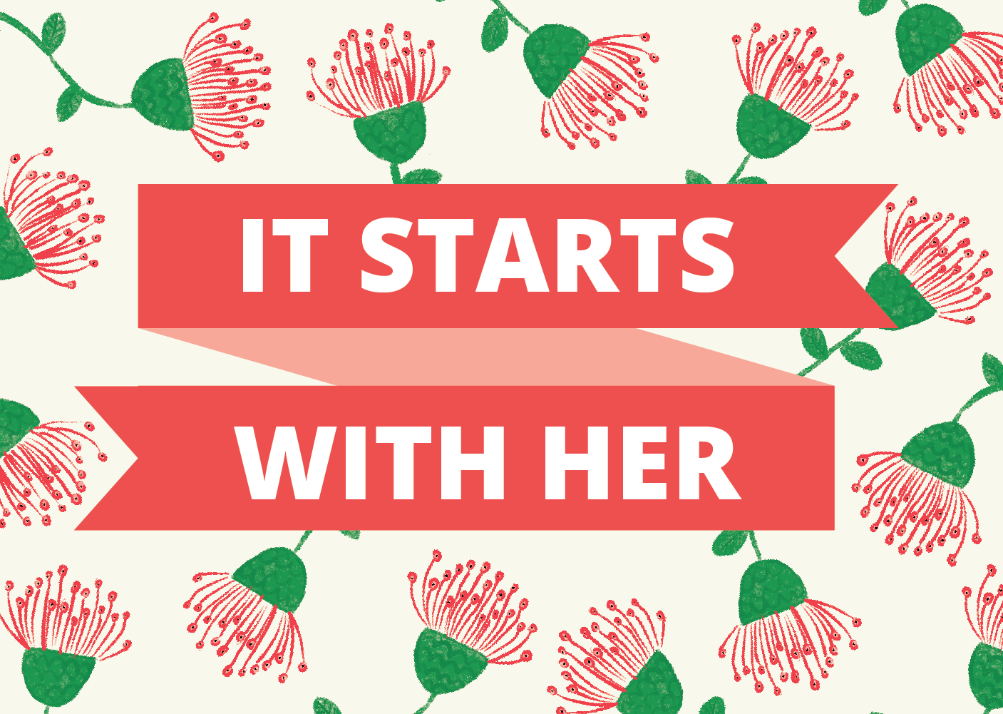 It Starts with Her